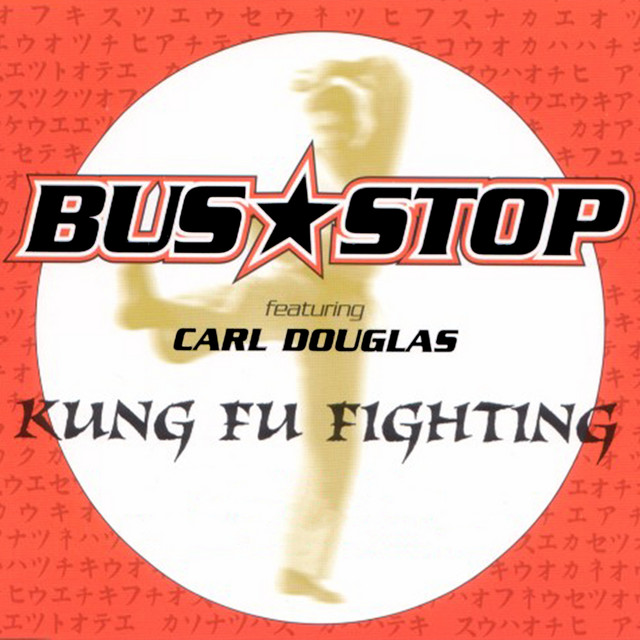 Kung Fu Fighting song and lyrics by Bus Stop, Carl Douglas Spotify