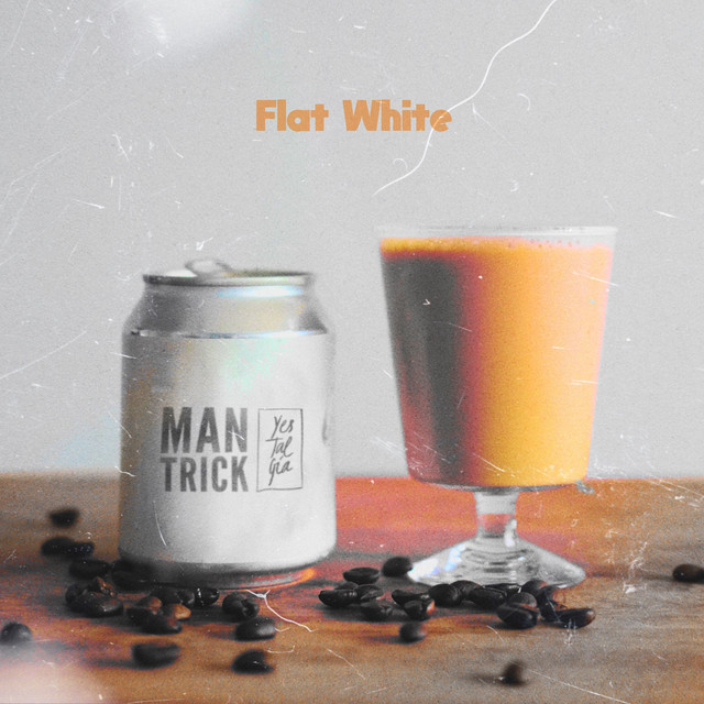 Flat White Single by Mantrick Spotify