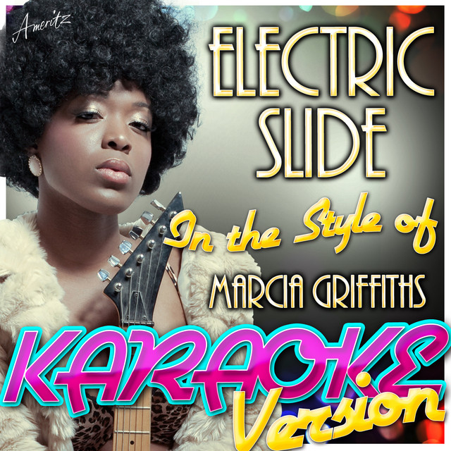 Electric Slide (In the Style of Marcia Griffiths) [Karaoke Version] by