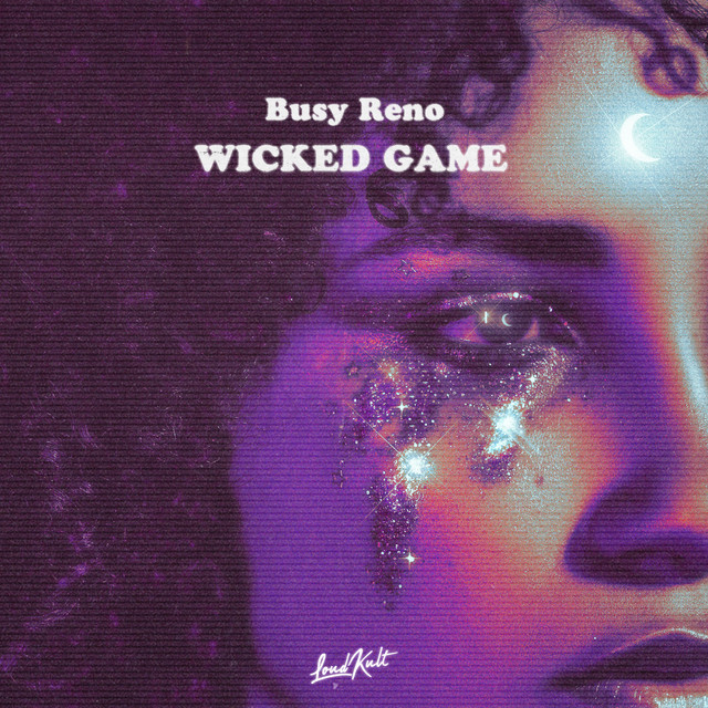 Wicked Game song and lyrics by Busy Reno Spotify