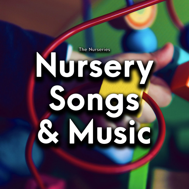 Nursery Songs & Music Album by The Nurseries Spotify