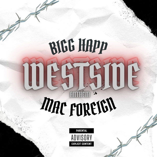 Westside Anthem song and lyrics by Bigg Happ, Mac Foreign Spotify