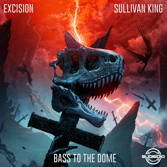 Bass To The Dome song and lyrics by Excision, Sullivan King Spotify