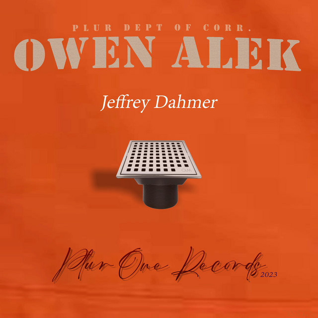 Jeffrey Dahmer song and lyrics by Owen Alek Spotify