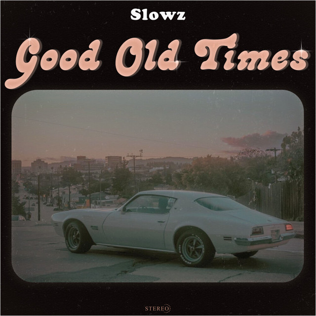 Good Old Times EP by Slowz Spotify
