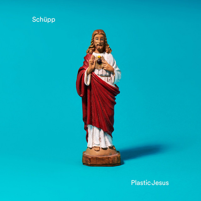 Plastic Jesus EP by Schüpp Spotify