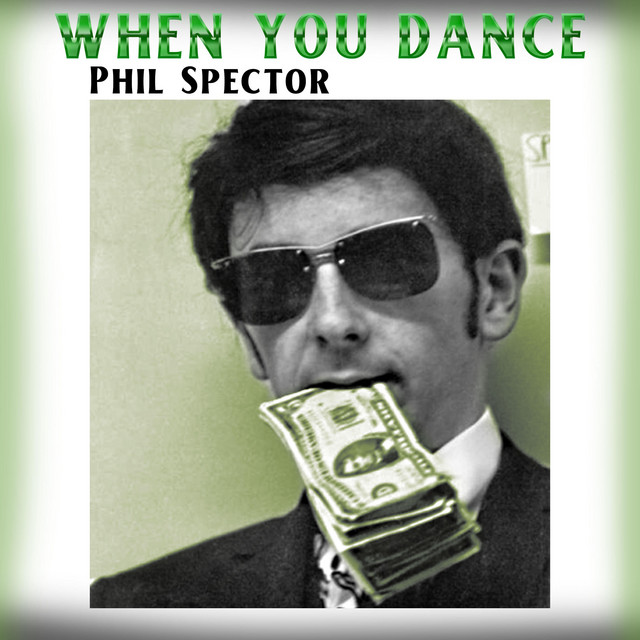 When You Dance Album de Phil Spector Spotify