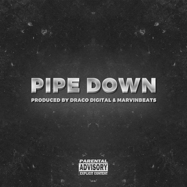 Pipe Down Single by Jloud619 Spotify