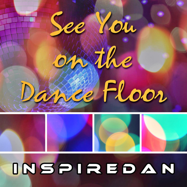 See You on the Dance Floor song and lyrics by Inspiredan Spotify