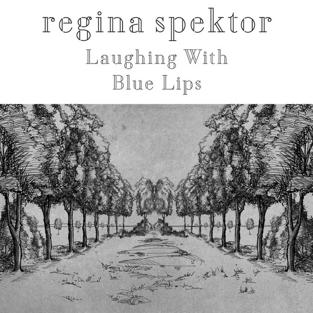 Laughing With & Blue Lips Single by Regina Spektor Spotify