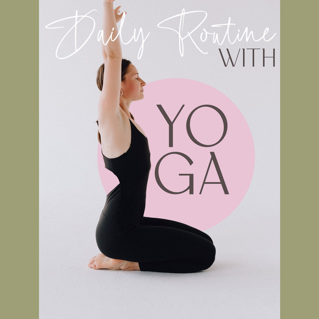 Daily Routine with Yoga Inner Harmony, Good Balance, Peaceful Body