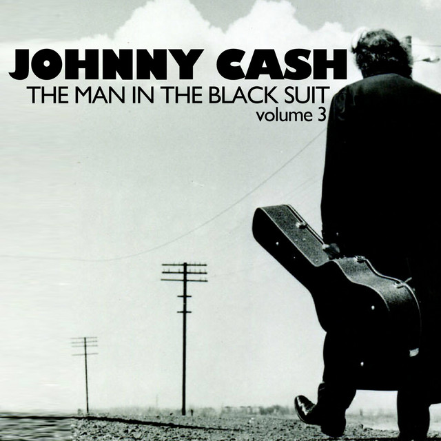 The Man in the Black Suit, Vol. 3 Compilation by Johnny Cash Spotify