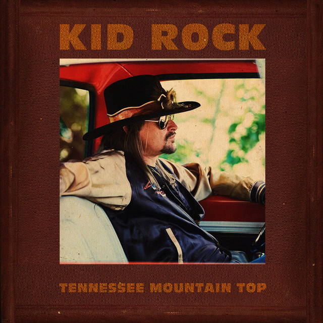 Tennessee Mountain Top Single Version song and lyrics by Kid Rock