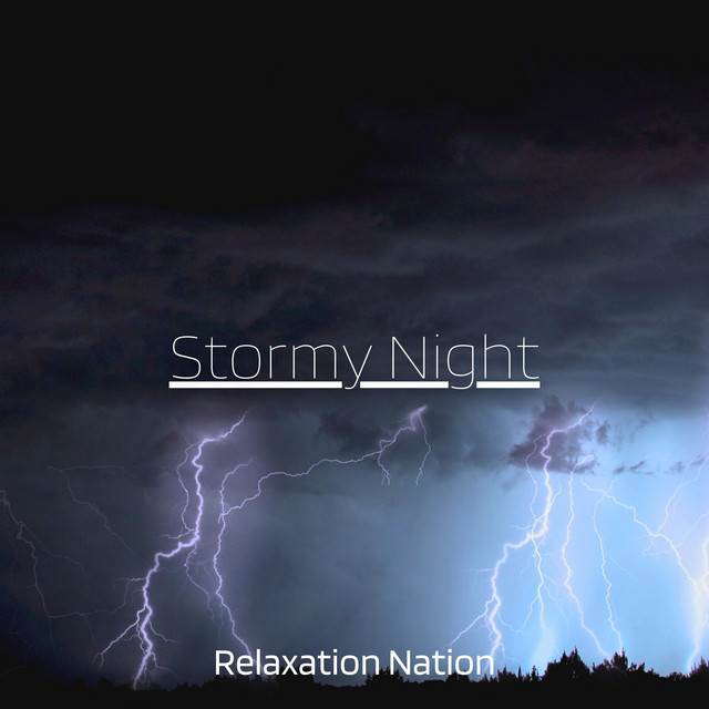 Stormy Night Single by Relaxation Nation Spotify
