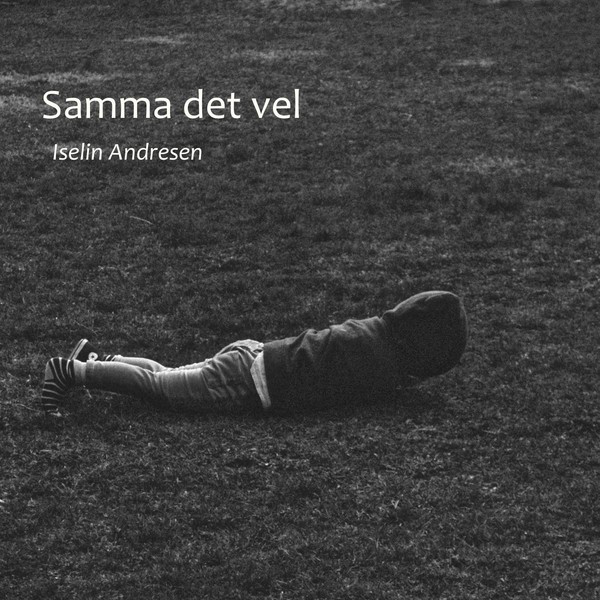 Samma det vel Single by Iselin andresen Spotify
