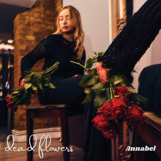 Dead Flowers song and lyrics by Annabel Spotify