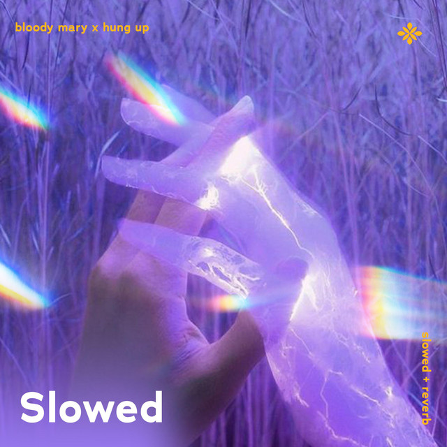 bloody mary x hung up slowed + reverb Single by slō Spotify