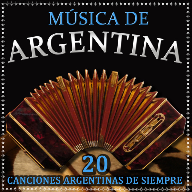 Música de Argentina. 20 Canciones Argentinas de Siempre Compilation