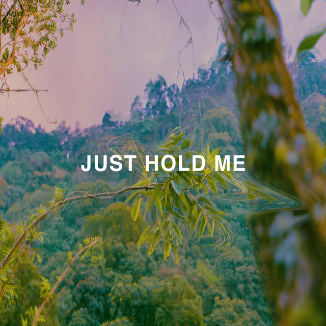 just hold me quotes Just Hold Me - Single By Frythm | Spotify