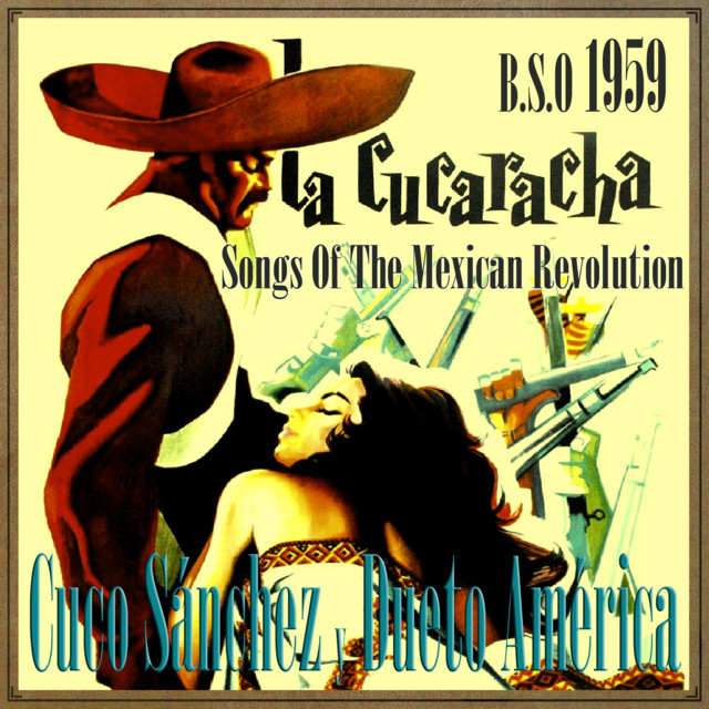 La Cucaracha 1959, Songs of the Mexican Revolution Album by Cuco