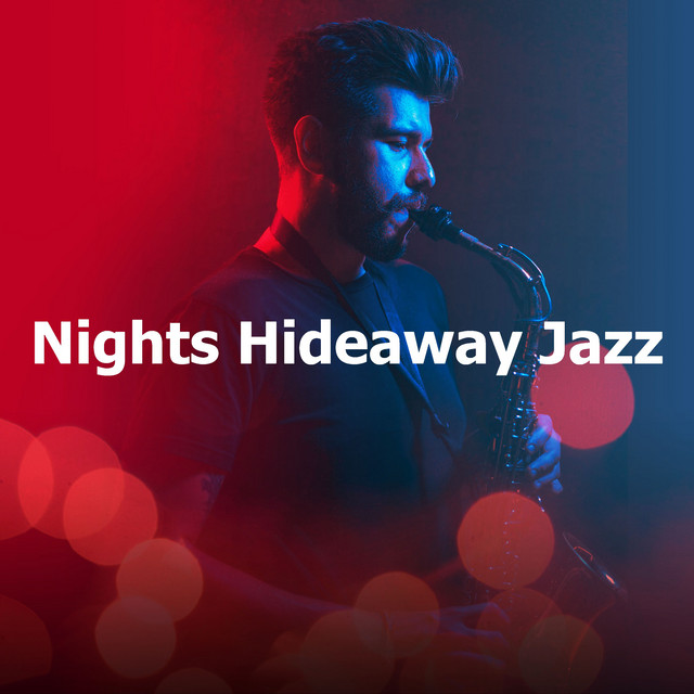 Nights Hideaway Jazz Album by Smooth Dinner Jazz Spotify
