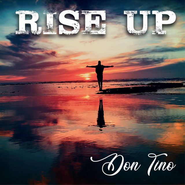Rise up Single by don Tino Spotify