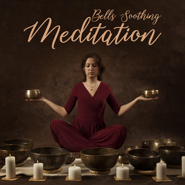 Bells Soothing Meditation Hypnotic Bells Sounds for Meditation, Life