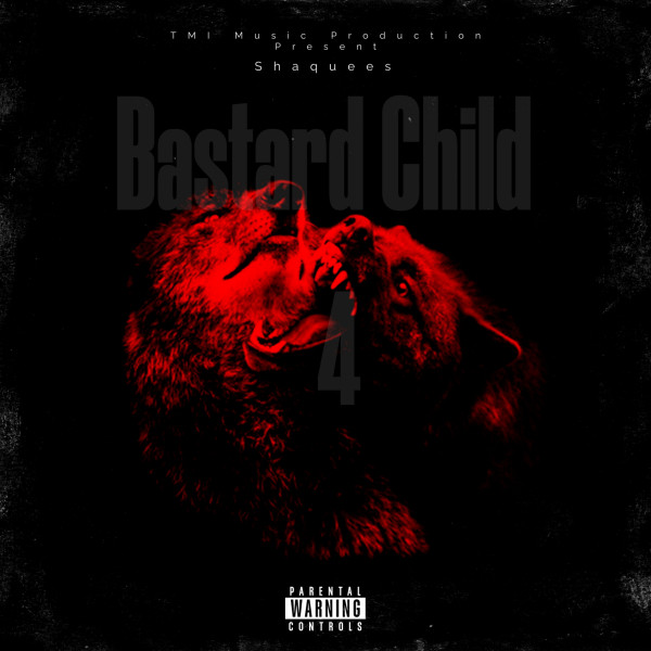 Bastard Child 4 Album by Shaquees Spotify