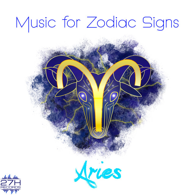 Music for Zodiac Sings Aries Compilation by Various Artists Spotify