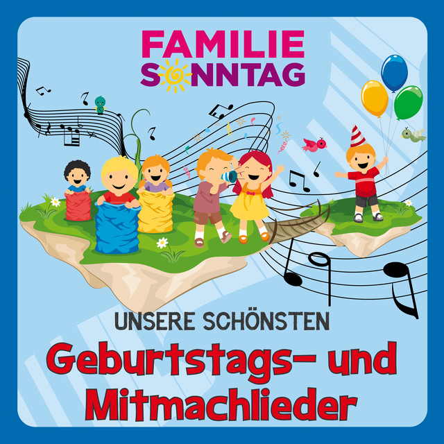 Weil heute dein Geburtstag ist song by Familie Sonntag Spotify