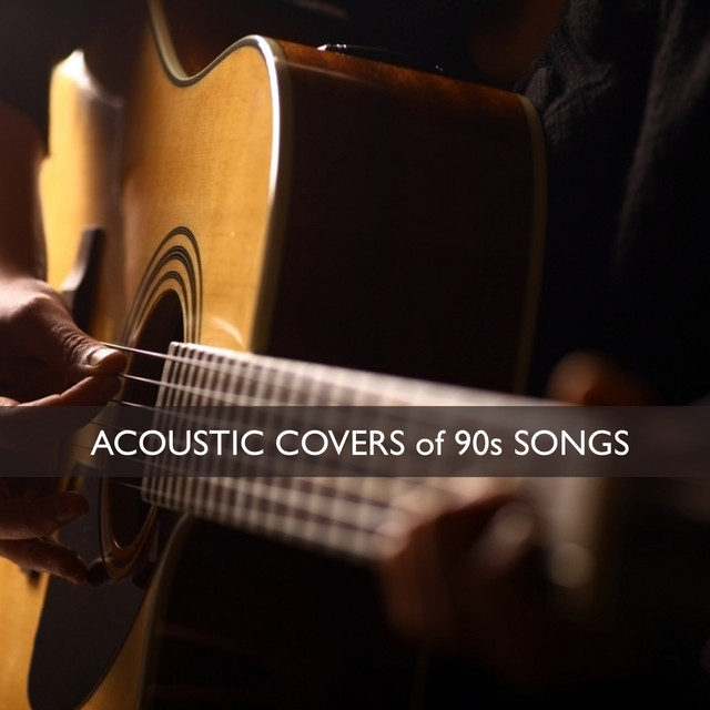 Acoustic Covers of 90s Songs Compilation by Various Artists Spotify