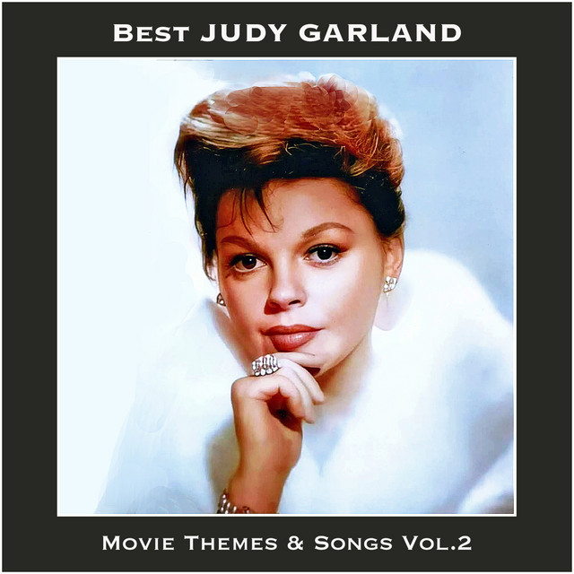 Best JUDY GARLAND Movie Themes & Songs, Vol. 2 Album by Judy Garland