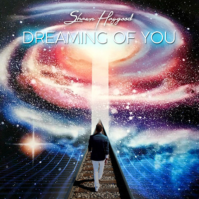 Dreaming of You Album by Shawn Haygood Spotify