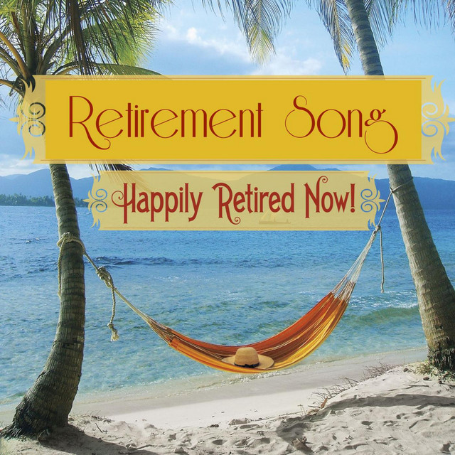 List 93+ Pictures Modern Retirement Songs For Slideshow Completed