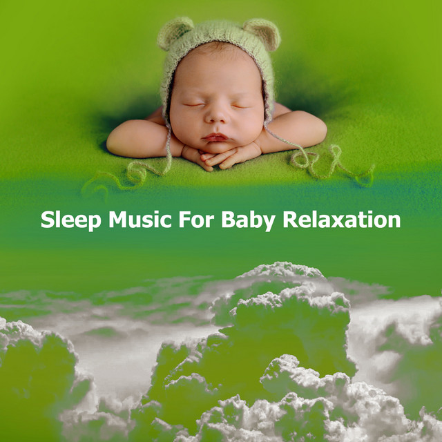 Sleep Music For Baby Relaxation Album by White Noise For Baby Sleep