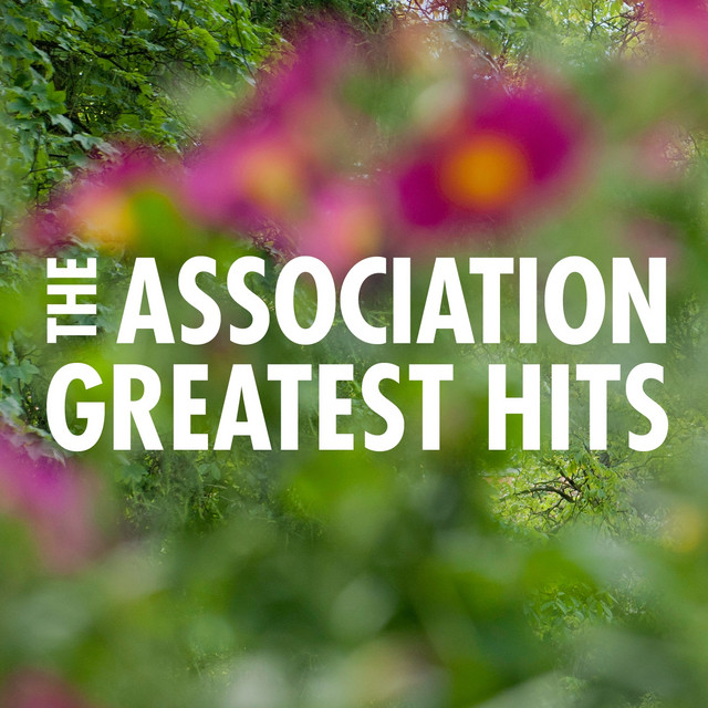 The Association Greatest Hits Compilation by The Association Spotify