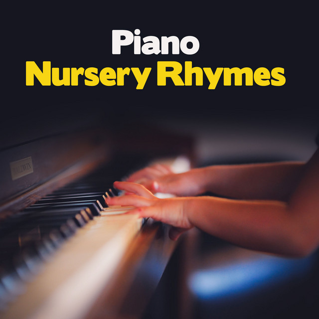Piano Nursery Rhymes Album by Nursery Rhymes and Kids Songs Spotify