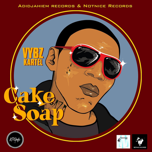 Cake Soap song and lyrics by Vybz Kartel Spotify