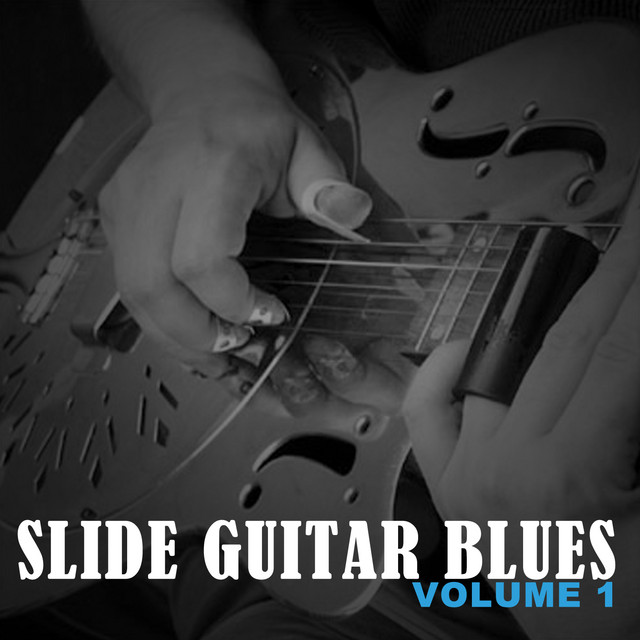 Slide Guitar Blues, Vol. 1 Compilation by Various Artists Spotify