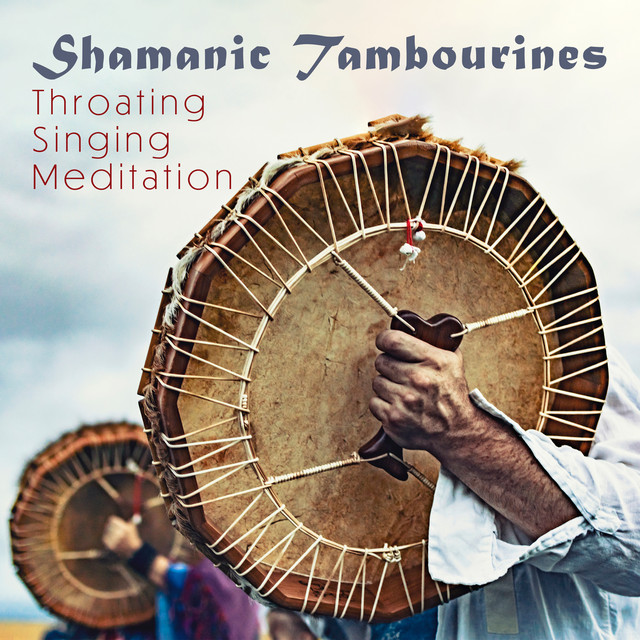 Shamanic Tambourines Throating Singing Meditation, Vajrasattva Mantra