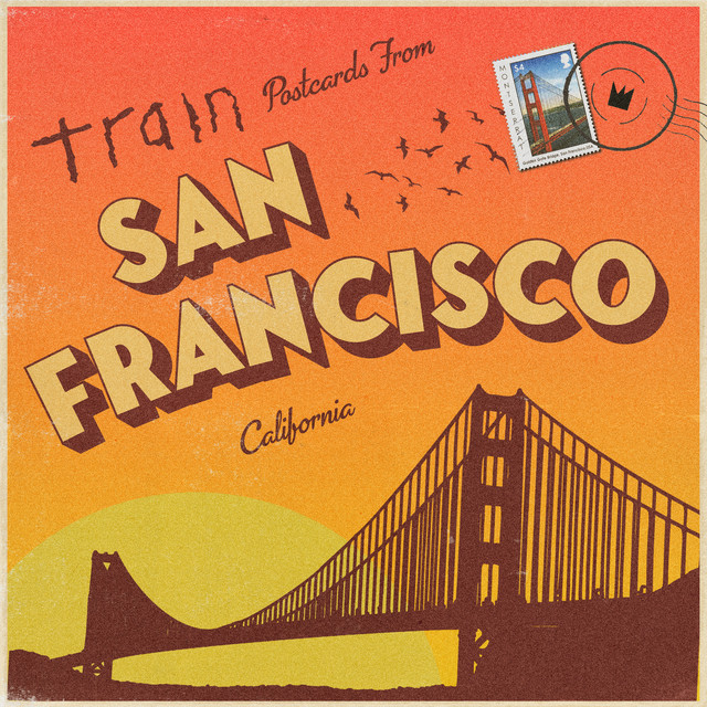 Postcards from San Francisco Compilation by Train Spotify