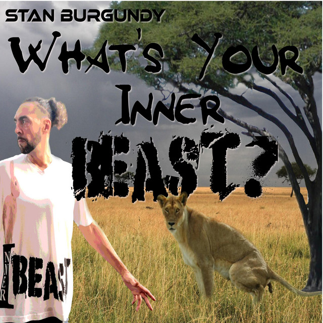 What's Your Inner Beast? Single by Stan Burgundy Spotify