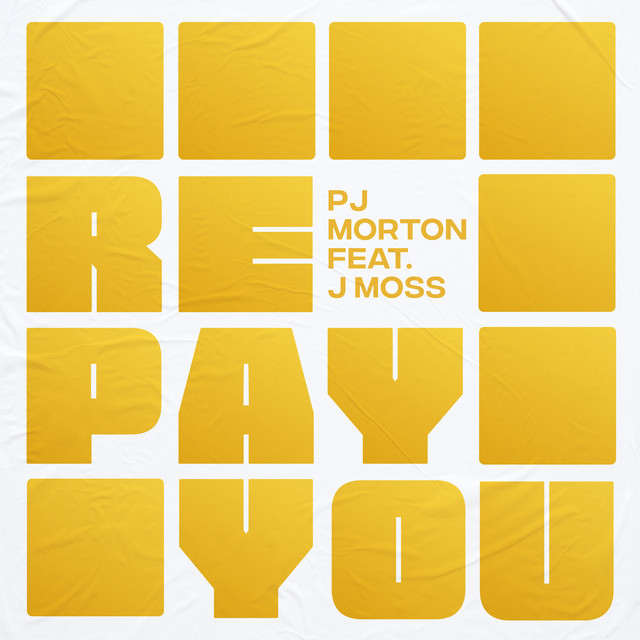 Repay You (feat. J Moss) Single by PJ Morton Spotify