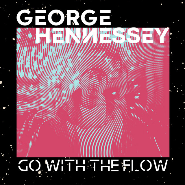 Go With The Flow song and lyrics by Hennessey Spotify