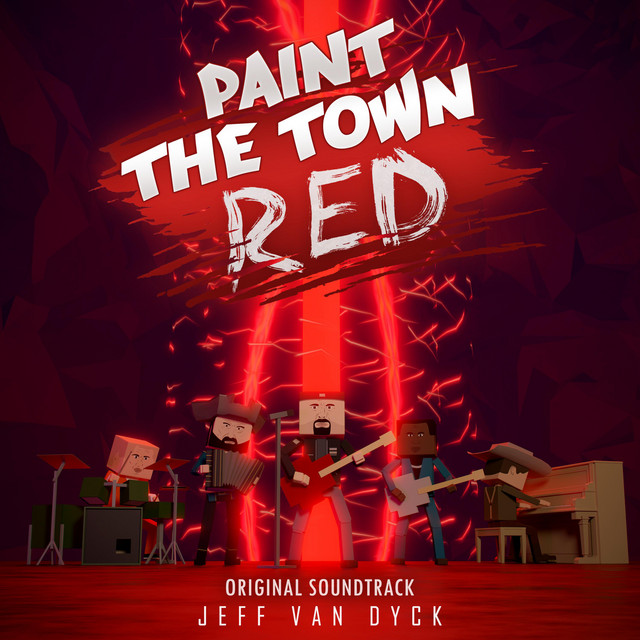 Paint the Town Red (Original Game Soundtrack) Album by Jeff van Dyck