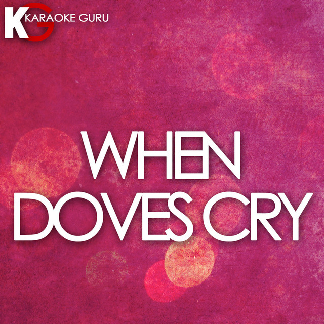 When Doves Cry (Originally Performed by Prince) [Karaoke Version