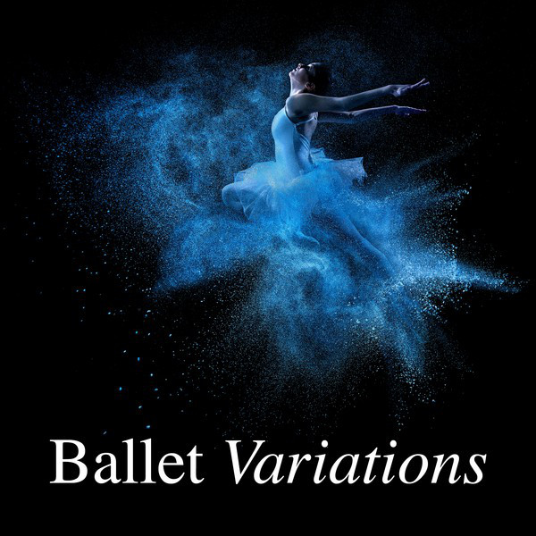 Ballet Variations Compilation by Various Artists Spotify