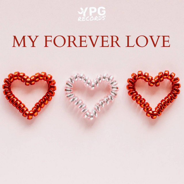 MY FOREVER LOVE EP by YPG RECORDS Spotify