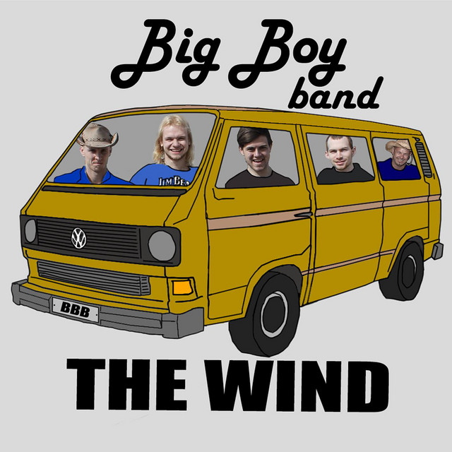 The Wind (2017) EP by Big Boy Band Spotify
