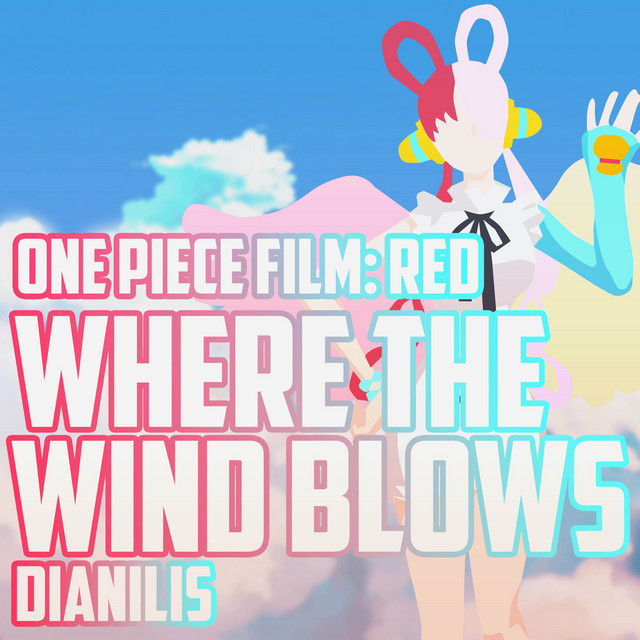 Where the Wind Blows (From "One Piece Film Red") [Cover] Single by
